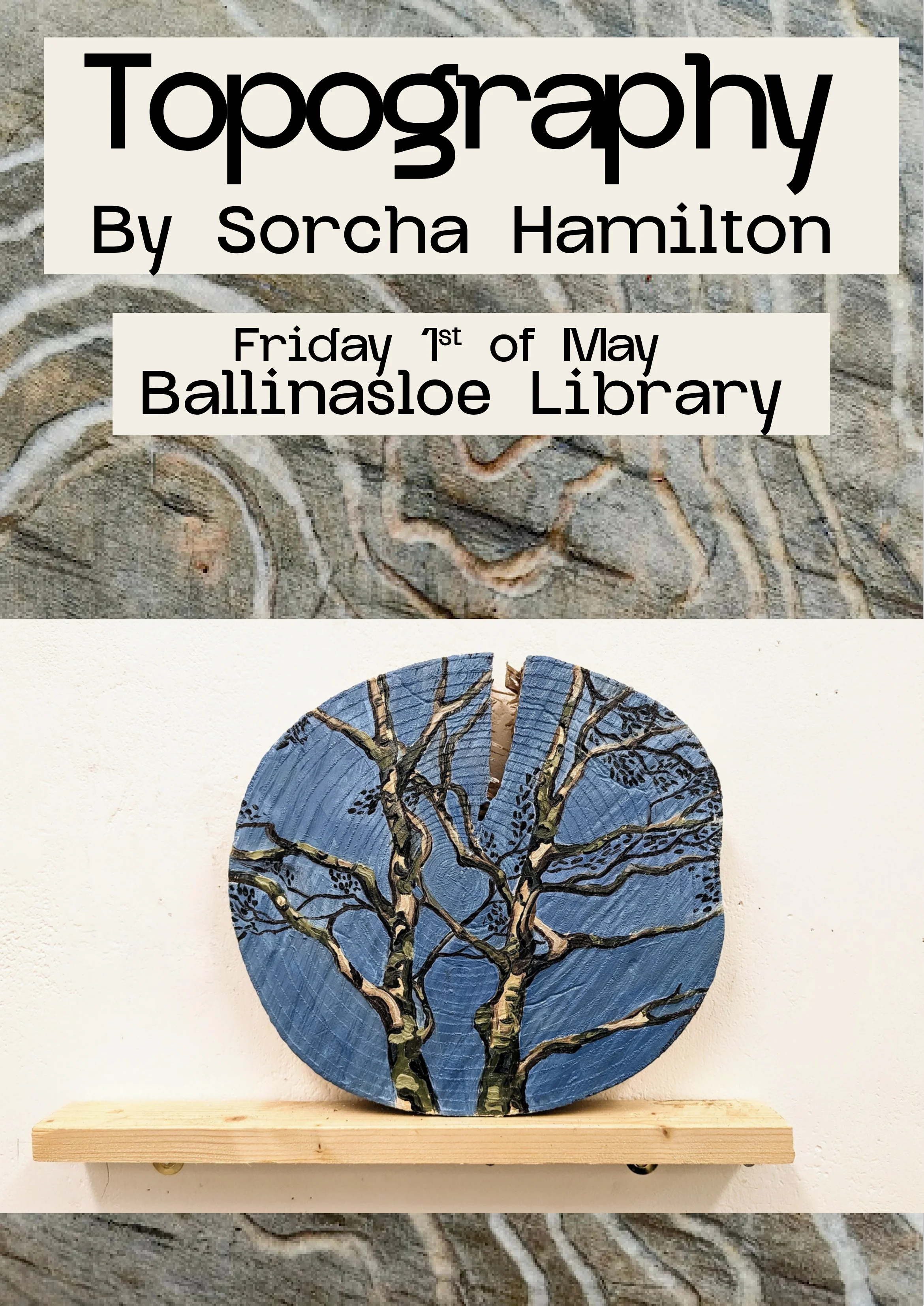 Topography by Sorcha Hamilton — Friday 1st of May, Ballinasloe Library